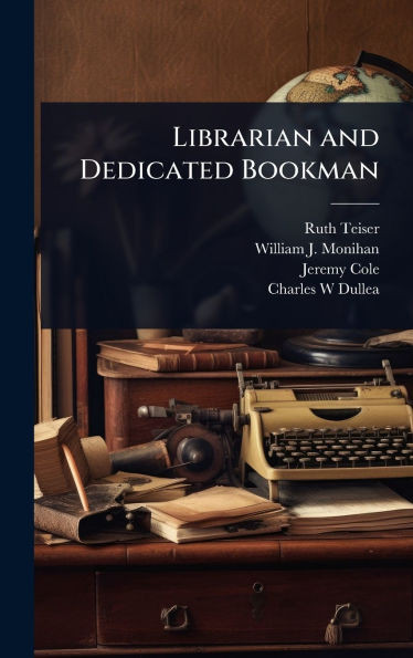 Librarian and Dedicated Bookman - (Hardback or Cased Book)