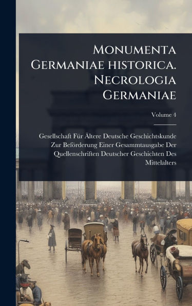 Monumenta Germaniae historica. Necrologia Germaniae - 9781024050257