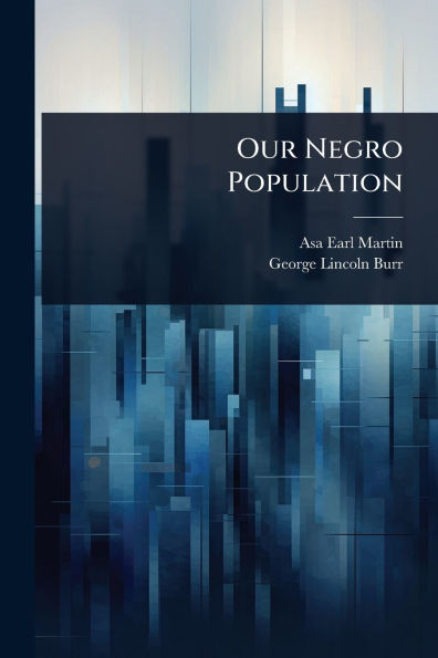 Our Negro Population - (Paperback or Softback)