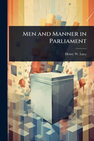 Men and Manner in Parliament - (Paperback or Softback)
