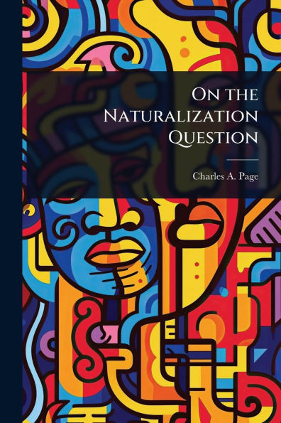 On the Naturalization Question - (Paperback or Softback)