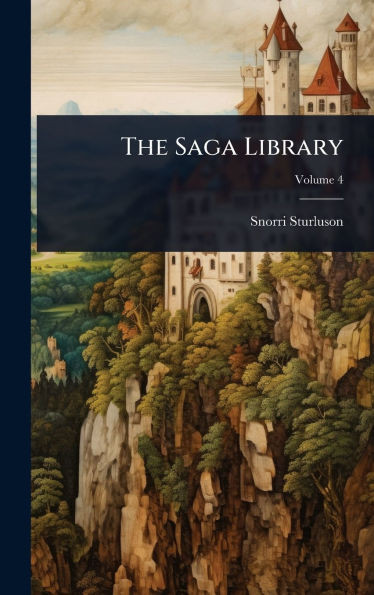 The Saga Library - (Hardback or Cased Book)