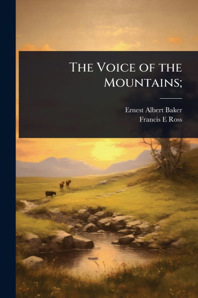 The Voice of the Mountains; - (Paperback or Softback)