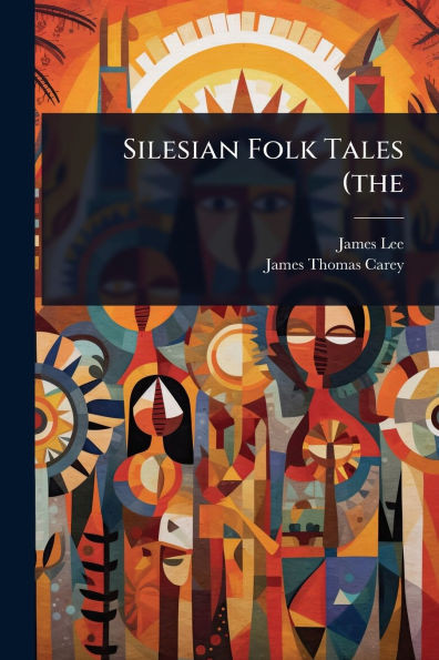 Silesian Folk Tales (the - (Paperback or Softback)