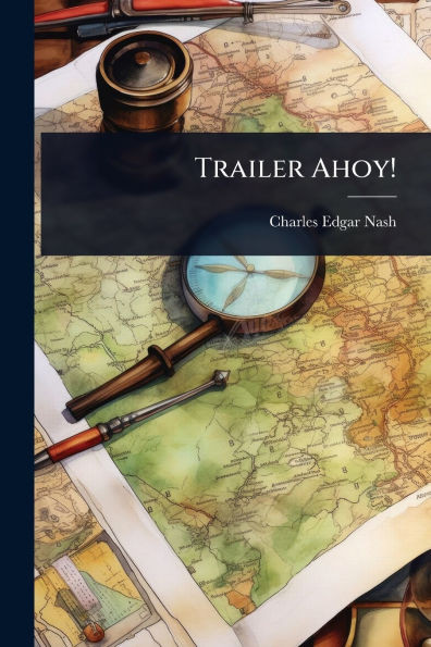 Trailer Ahoy! - (Paperback or Softback)