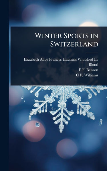 Winter Sports in Switzerland - (Hardback or Cased Book)