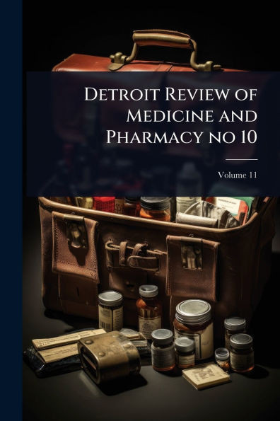 Detroit Review of Medicine and Pharmacy no 10 - (Paperback or Softback)