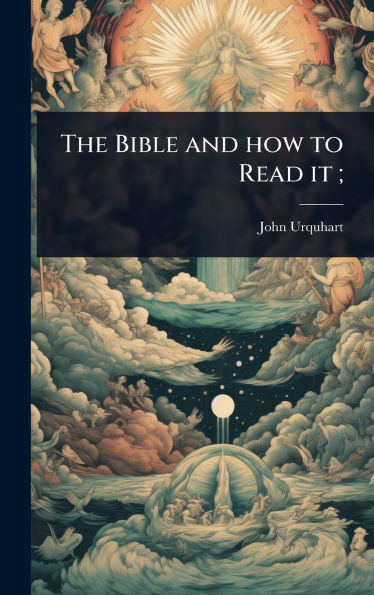 The Bible and how to Read it; - (Hardback or Cased Book)