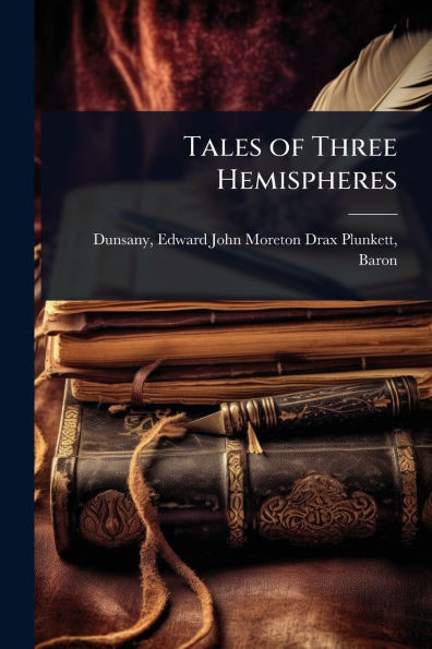 Tales of Three Hemispheres - 9781024093087