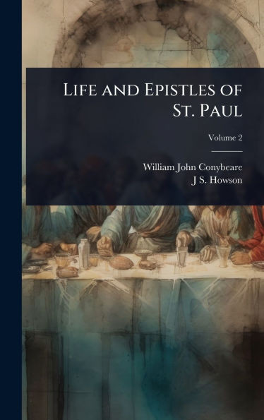 Life and Epistles of St. Paul - (Hardback or Cased Book)