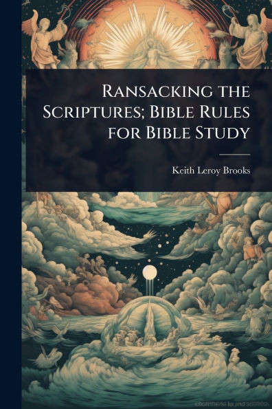 Ransacking the Scriptures; Bible Rules for Bible Study - (Paperback or Softback)