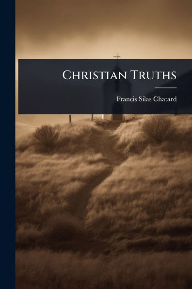 Christian Truths - (Paperback or Softback)
