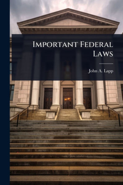 Important Federal Laws - (Paperback or Softback)