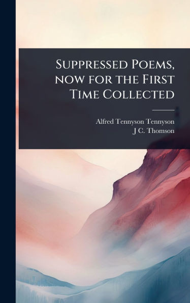 Suppressed Poems, now for the First Time Collected - (Hardback or Cased Book)