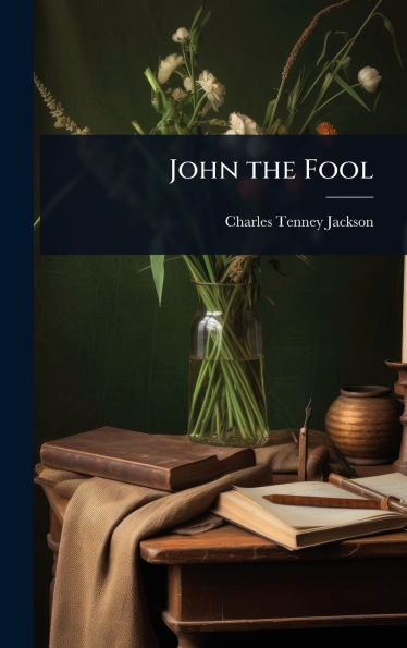 John the Fool - (Hardback or Cased Book)