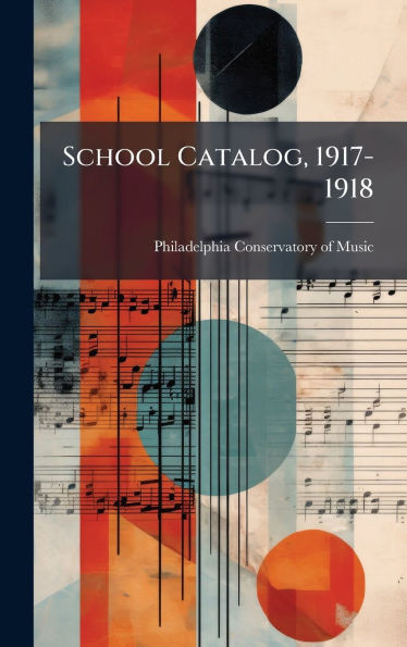School Catalog, 1917-1918 - (Hardback or Cased Book)