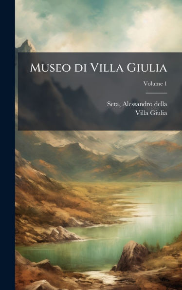 Museo di Villa Giulia - (Hardback or Cased Book)