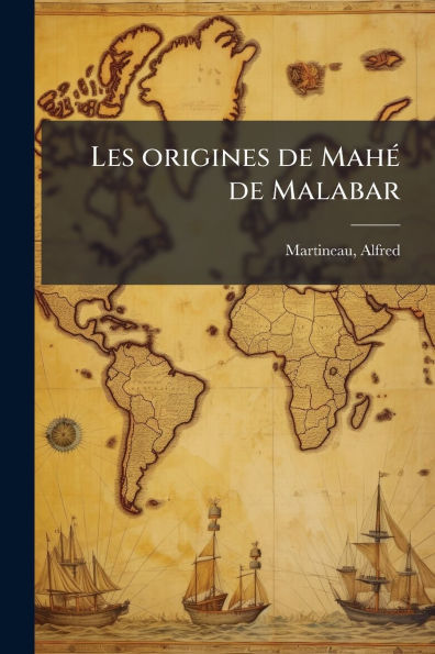 Les origines de MahÃ(c) de Malabar - (Paperback or Softback)