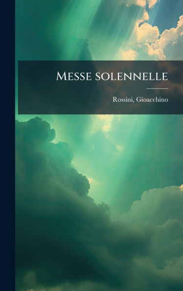 Messe solennelle - (Hardback or Cased Book)