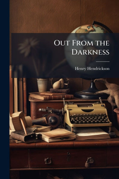 Out From the Darkness - (Paperback or Softback)