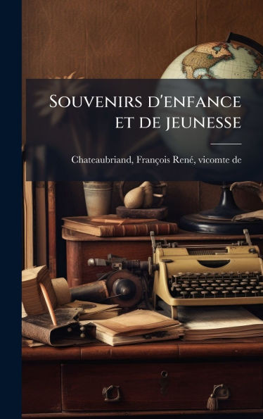Souvenirs d'enfance et de jeunesse - (Hardback or Cased Book)