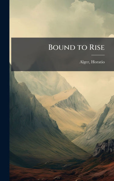 Bound to Rise - 9781024140828