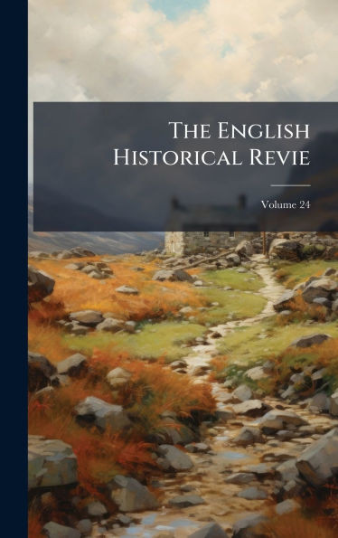 The English Historical Revie - (Hardback or Cased Book)