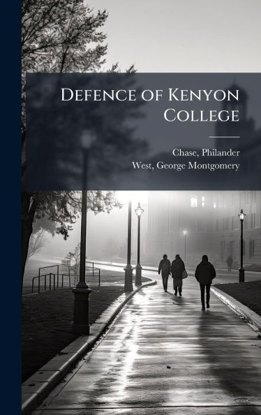 Defence of Kenyon College - (Hardback or Cased Book)