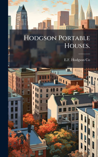 Hodgson Portable Houses.