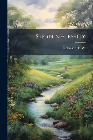 Stern Necessity - (Paperback or Softback)