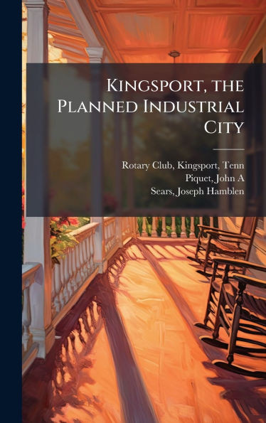 Kingsport, the Planned Industrial City