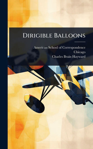 Dirigible Balloons - (Hardback or Cased Book)