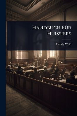 Handbuch FÃ1/4r Huissiers - (Paperback or Softback)