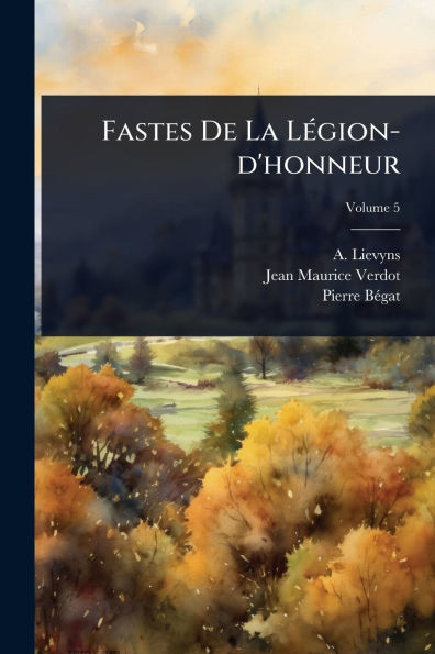 Fastes De La LÃ(c)gion-d'honneur - (Paperback or Softback)