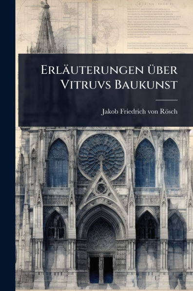 Erläuterungen Ã1/4ber Vitruvs Baukunst - (Paperback or Softback)