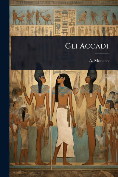 Gli Accadi - (Paperback or Softback)
