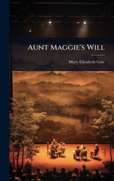 Aunt Maggie's Will - (Hardback or Cased Book)
