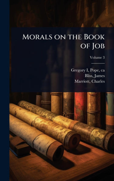 Morals on the Book of Job - (Hardback or Cased Book)