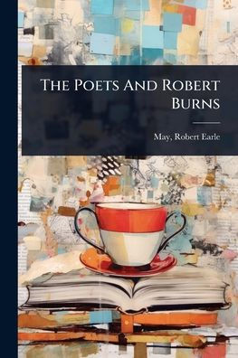 The Poets And Robert Burns - (Paperback or Softback)