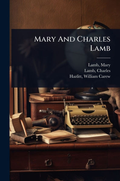 Mary And Charles Lamb - (Paperback or Softback)