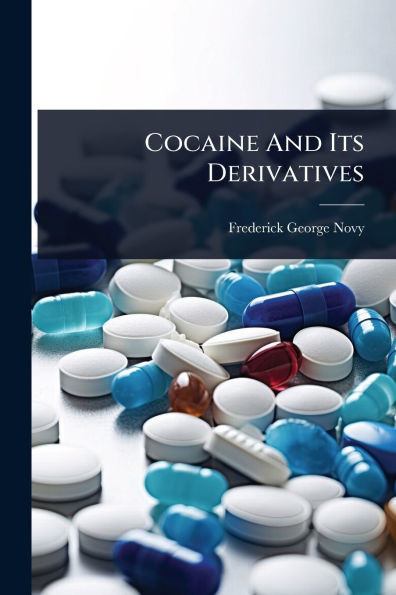 Cocaine And Its Derivatives - (Paperback or Softback)