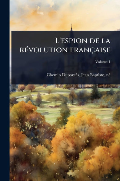L'espion de la rÃ(c)volution française - (Paperback or Softback)