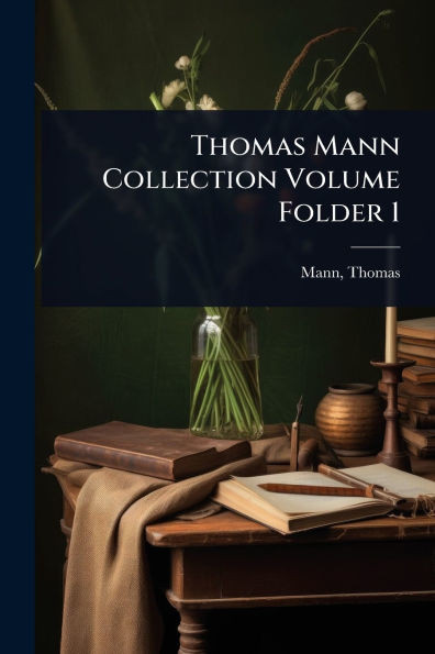 Thomas Mann Collection Volume Folder 1 - (Paperback or Softback)