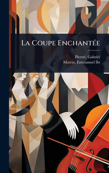 La Coupe EnchantÃ(c)e - (Hardback or Cased Book)