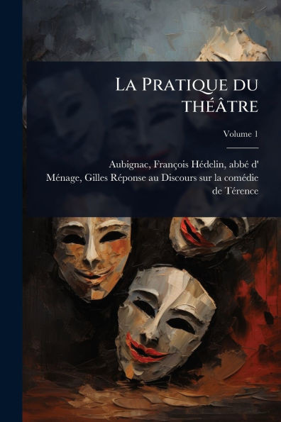 La Pratique du thÃ(c)âtre - (Paperback or Softback)