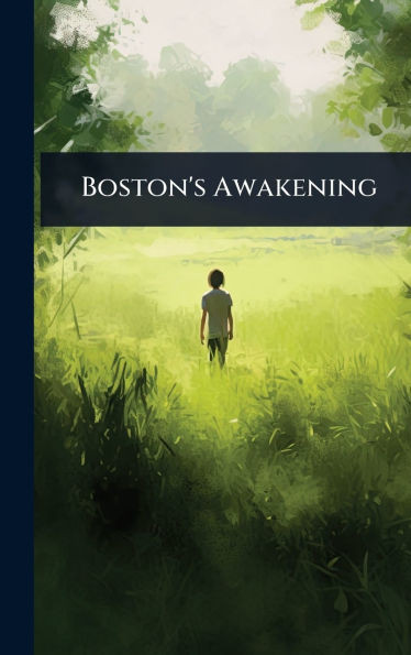 Boston's Awakening - (Hardback or Cased Book)