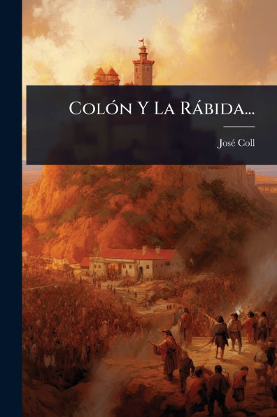 ColÃ3n Y La Ràbida... - (Paperback or Softback)
