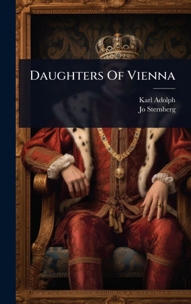 Daughters Of Vienna - (Hardback or Cased Book)
