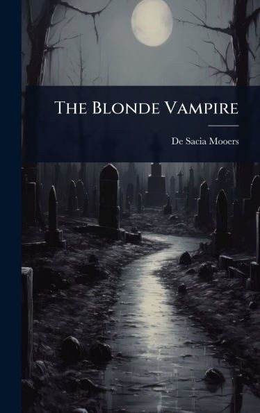 The Blonde Vampire - (Hardback or Cased Book)
