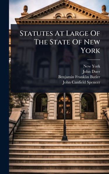 Statutes At Large Of The State Of New York - (Hardback or Cased Book)